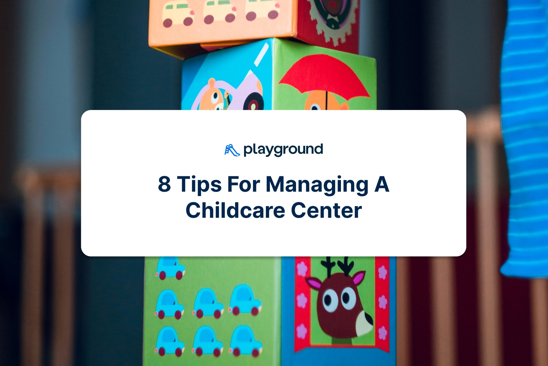 8 Tips For Managing A Childcare Center