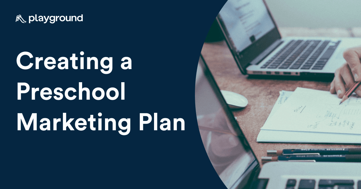 Creating a Preschool Marketing Plan